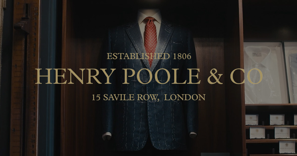 HENRY POOLE(ヘンリープール)：オーダースーツ世界最古のテーラー